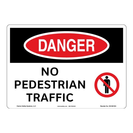 Danger/No Pedestrian Traffic Sign (OS1091DH-)|Weather Tuff Plastic 10" X 14" Corner Mounting Holes|OSHA Signs|Sign for Business, Retail, Workplace, Restaurant, Medical Facility